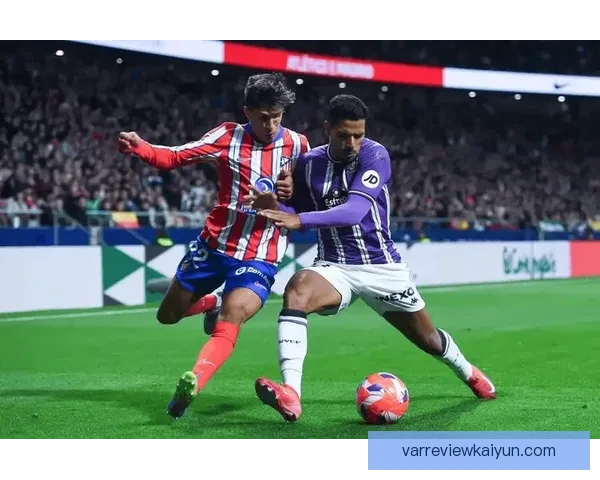 西甲近期焦点：争冠与欧战席位竞争持续升温